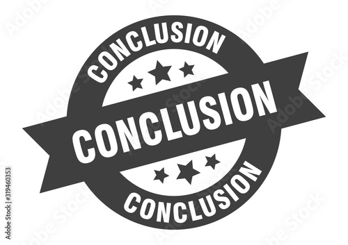 conclusion sign. conclusion round ribbon sticker. conclusion tag