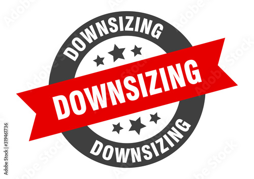 downsizing sign. downsizing round ribbon sticker. downsizing tag