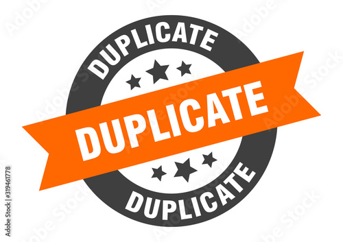 duplicate sign. duplicate round ribbon sticker. duplicate tag photo