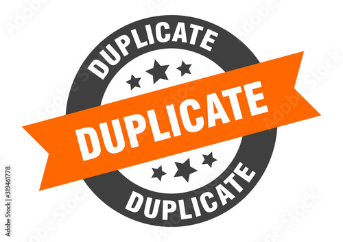 duplicate sign. duplicate round ribbon sticker. duplicate tag