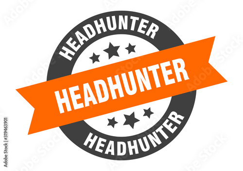 headhunter sign. headhunter round ribbon sticker. headhunter tag