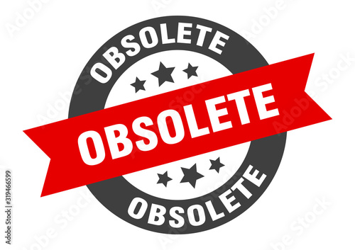 obsolete sign. obsolete round ribbon sticker. obsolete tag