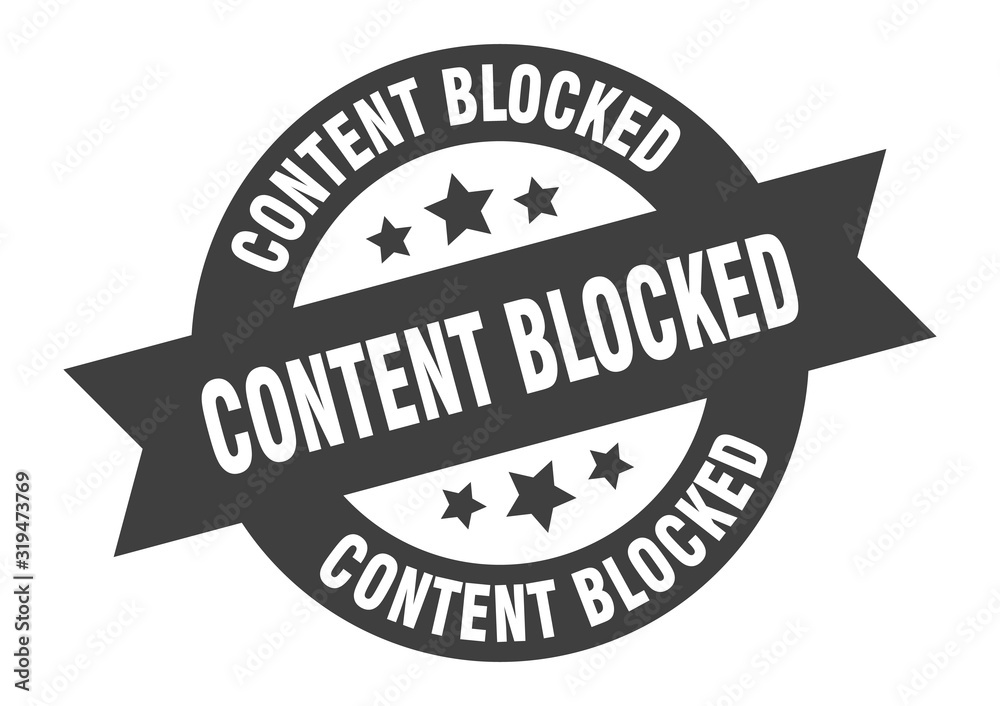 content blocked sign. content blocked round ribbon sticker. content blocked tag