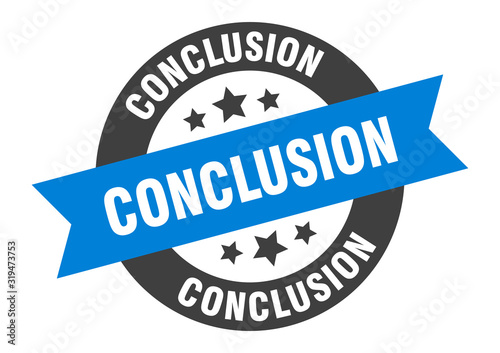 conclusion sign. conclusion round ribbon sticker. conclusion tag