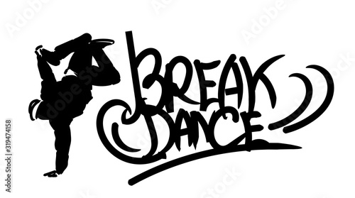 Graffiti text of Break Dance and Dancer silhouette photo