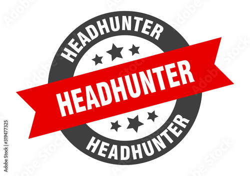headhunter sign. headhunter round ribbon sticker. headhunter tag