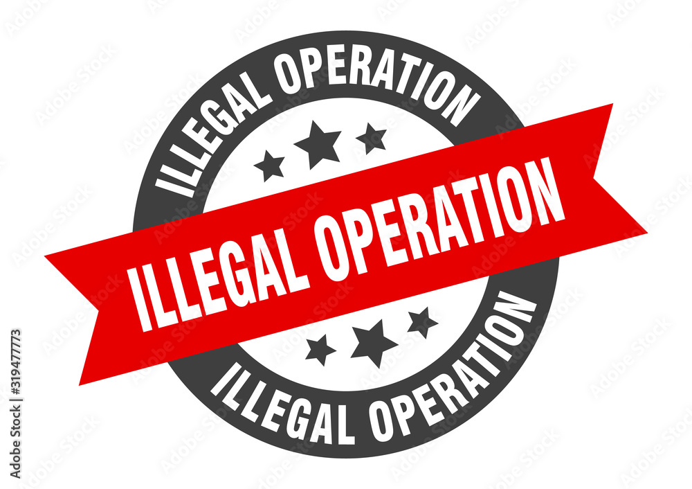 Fototapeta premium illegal operation sign. illegal operation round ribbon sticker. illegal operation tag