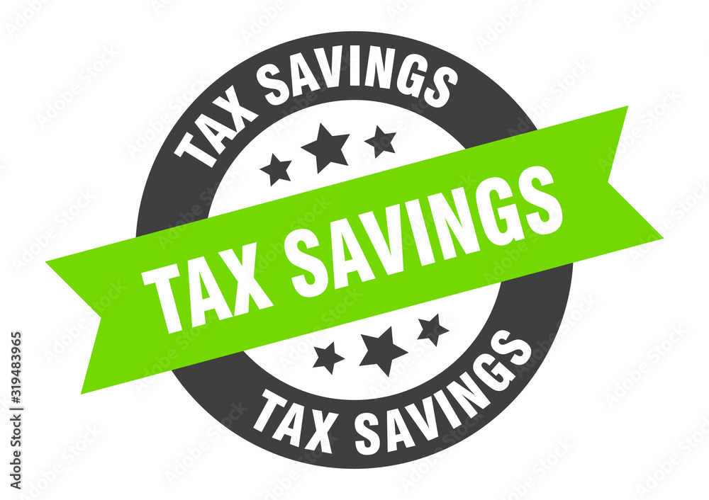 Obraz premium tax savings sign. tax savings round ribbon sticker. tax savings tag