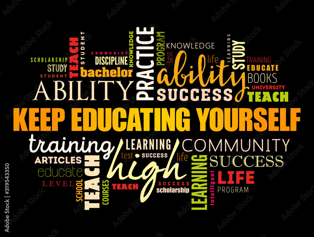 Fototapeta Keep Educating Yourself word cloud collage, education business concept background