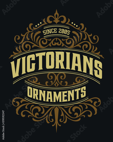 Victorian Badge Stylish Exclusive Hipster Label Design Vintage Traditional Ornament Awesome For Fashion, Beverage And Apparel