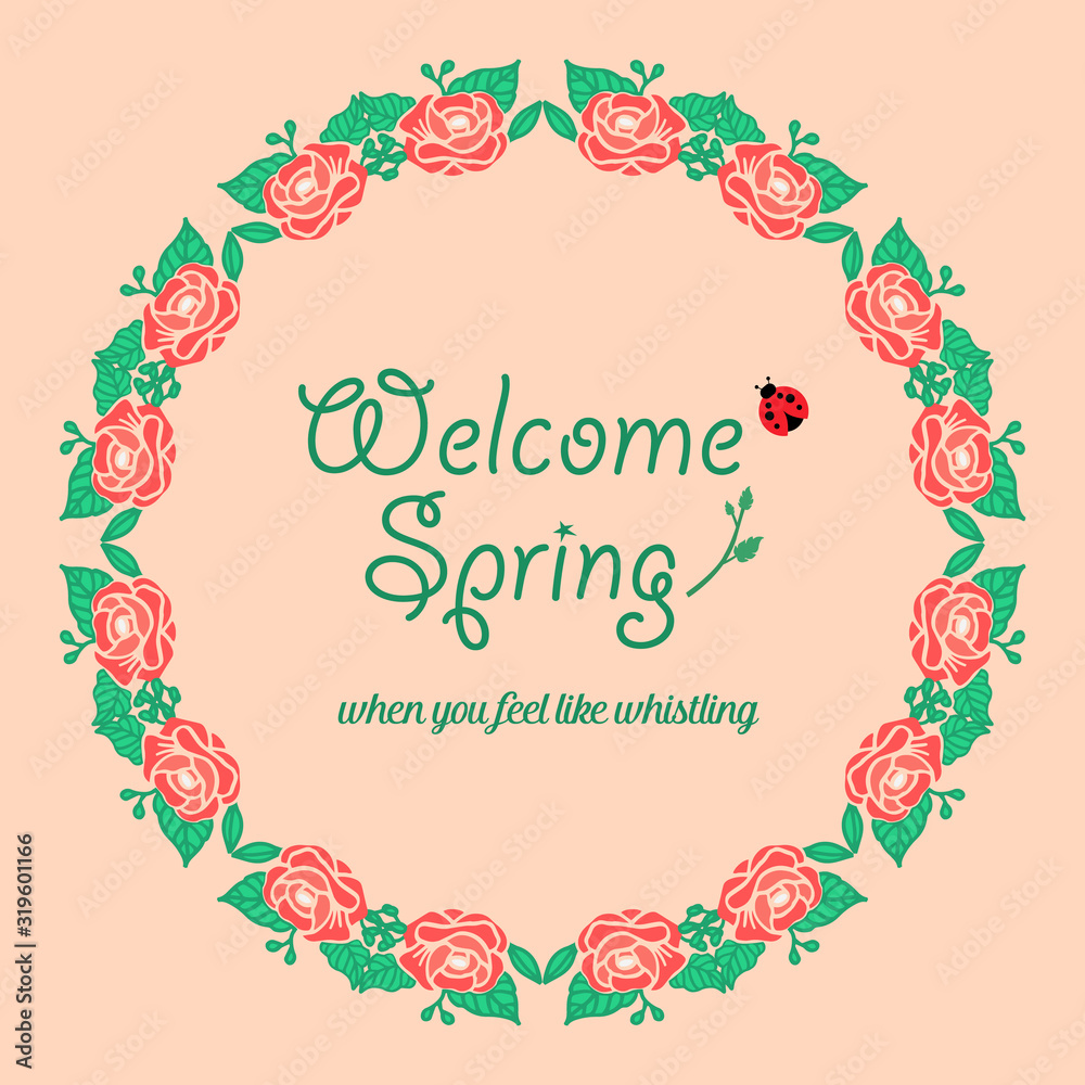 Elegant shape of welcome spring card, with beautiful template decoration of leaf wreath frame. Vector