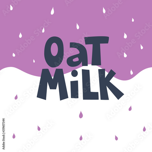 Oat milk logo or pack design. Hand drawn illustration and Lettering for healthy, organic, original, vegan, vegetarian, diet daily nutrition.  Cute cartoon vector for print, card, poster