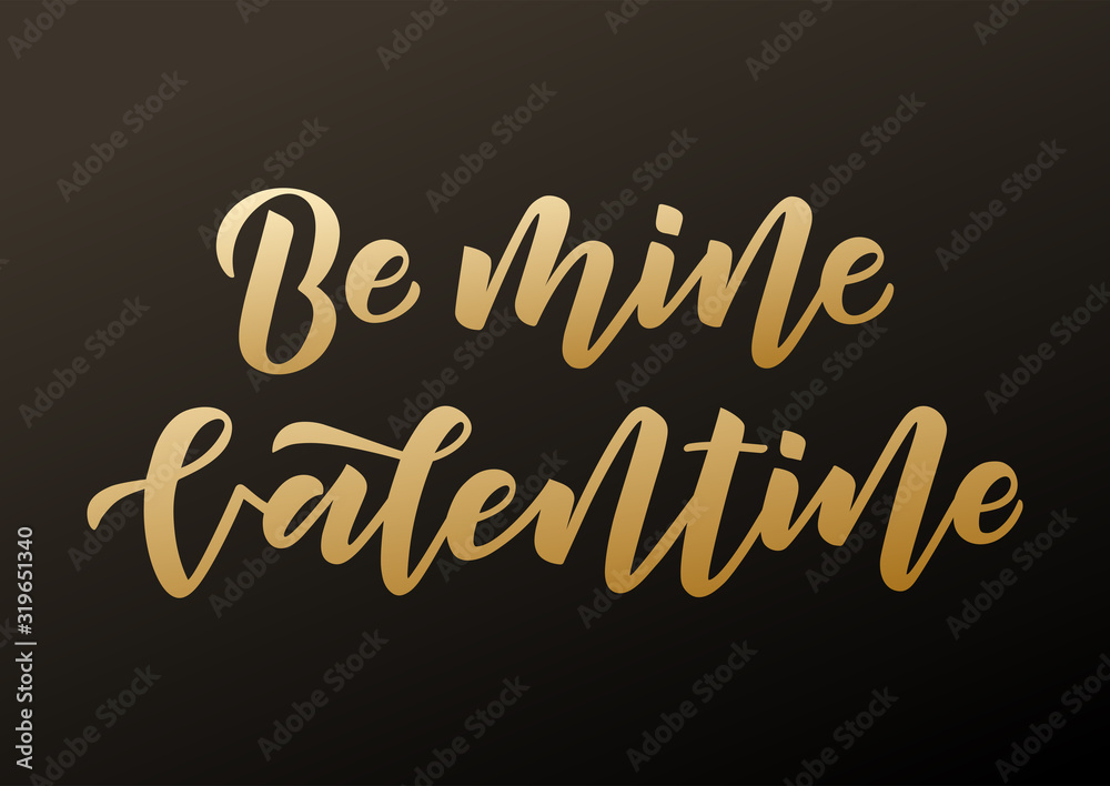 Be mine valentine hand drawn lettering