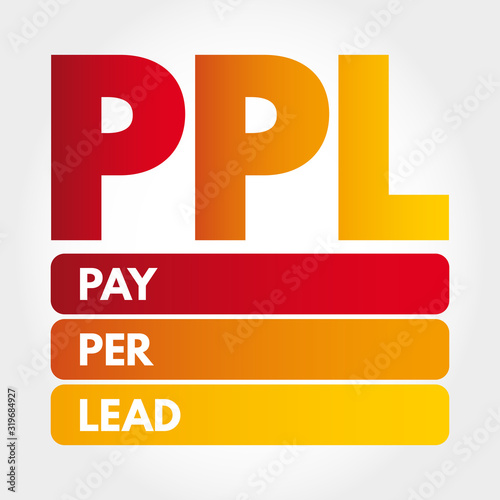 PPL - Pay Per Lead acronym, business concept background