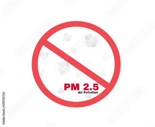Stop PM 2.5 air pollution sign, Dust Pm 2.5 protection concept, sign symbol backgroud, vector illustration.