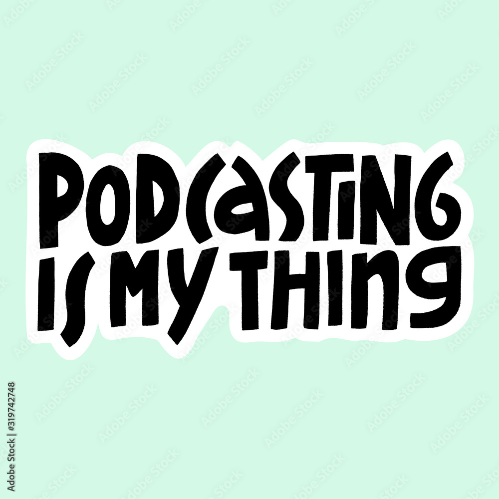 Podcast Vector Concept. Hand drawn lettering