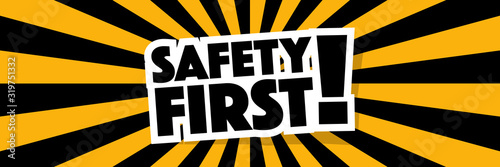 Safety first !