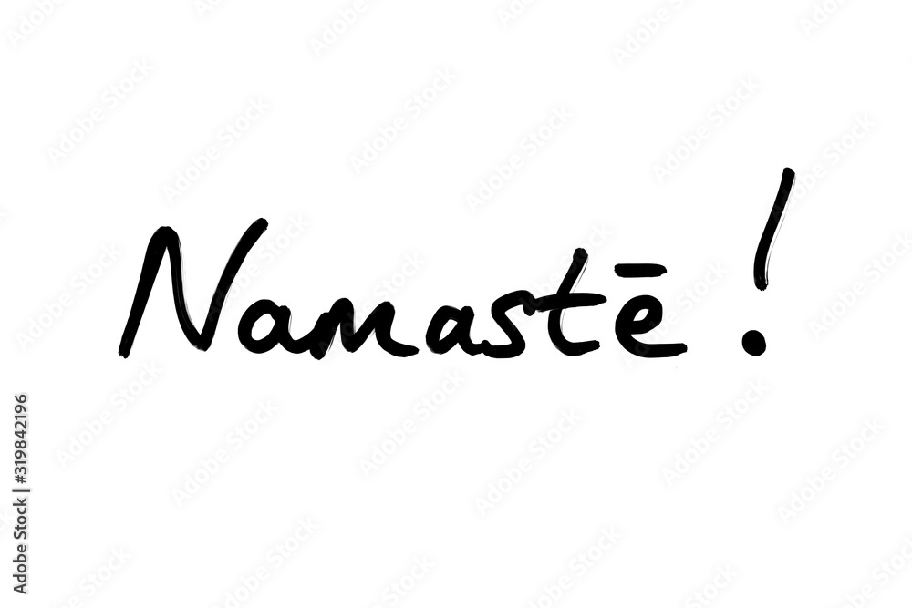 Namaste! - the Nepali word meaning Hello!