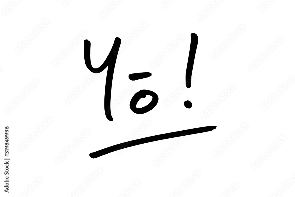 Yo - the informal Japanese word for Hello Yo - the informal Japanese word for Hello