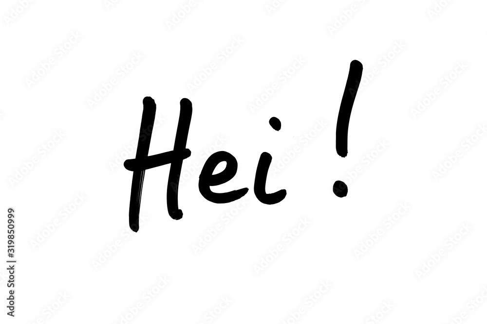 Hei - informal Norwegian word for Hello