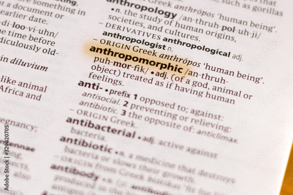 The word or phrase Anthropomorphic in a dictionary. The word or phrase Anthropomorphic in a dictionary.