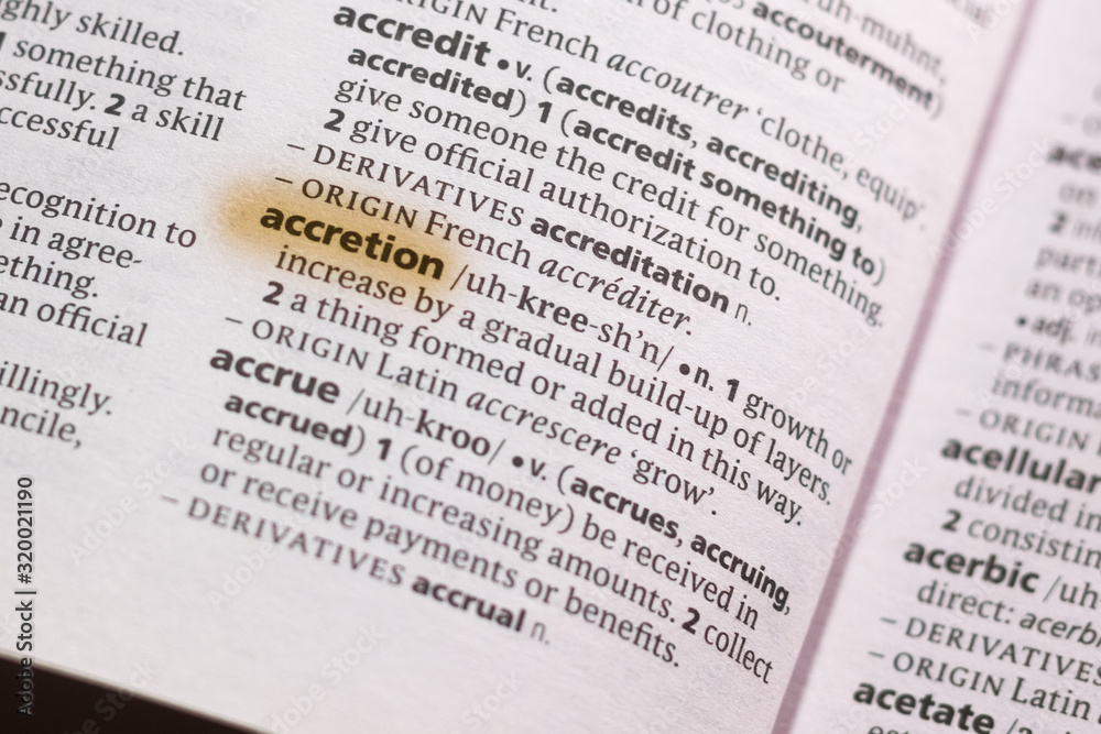 Ivanovsk, Russia - November 19, 2018: The word or phrase Accretion in a dictionary. Ivanovsk, Russia - November 19, 2018: The word or phrase Accretion in a dictionary.