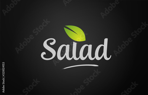 green leaf on black background salad text word hand written for logo design and typography