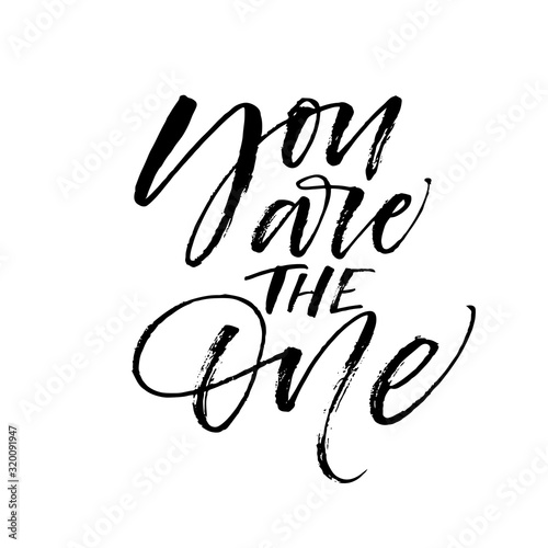 You are the one card. Hand drawn brush style modern calligraphy. Vector illustration of handwritten lettering. 
