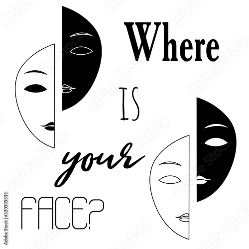 Black and white abstract half masks with text 'where is your face'