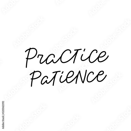 Practice patience calligraphy quote lettering