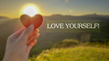 inspirational words of love yourself with nature background