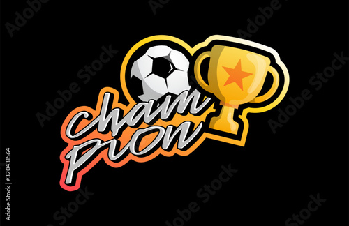Vector soccer or footnall ball and cup sticker illustration. Champion sports league logo emblem badge graphic with trophy