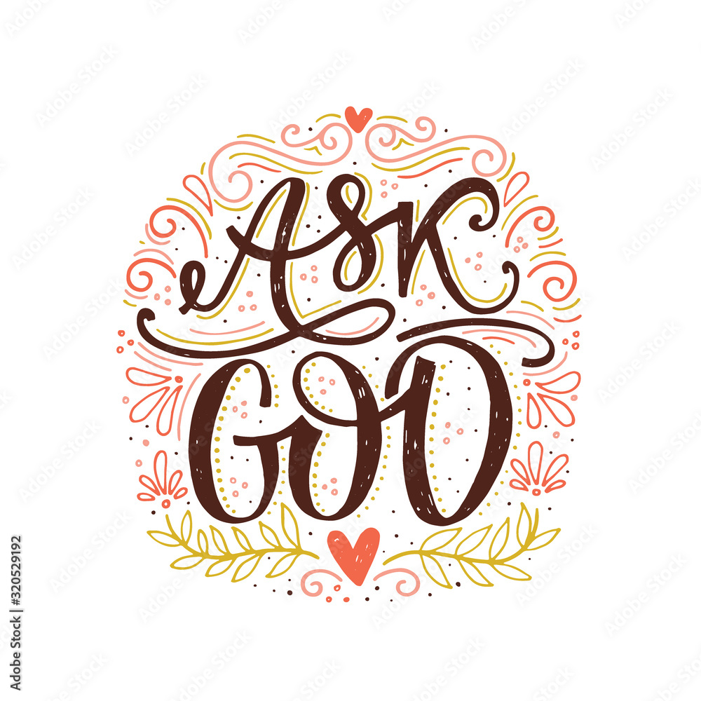 Vector religions lettering - Ask God. Modern lettering illustration.