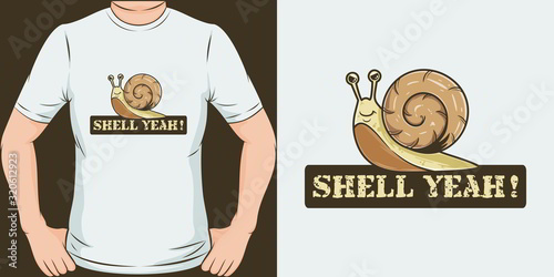 Shell Yeah. Unique and Trendy T-Shirt Design or Mockup.