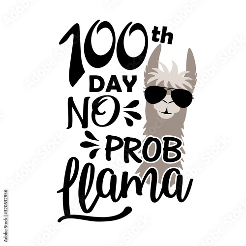 100th day no Prob Llama svg file. Alpaca in sunglasses.