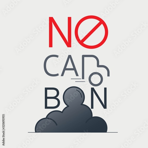 No carbon typographic design. Playing on word as a gimmick. Stop using fossil fuel car to reduce air pollution. Vector illustration outline flat design style.