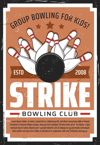 Bowling club, vintage grunge poster, kids entertainment and leisure games center. Vector bowling bowl and pins in strike, premium quality recreation and hobby club