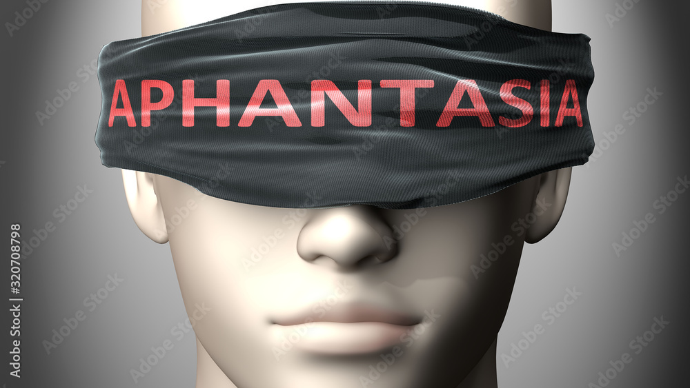 Aphantasia can make things harder to see or makes us blind to the