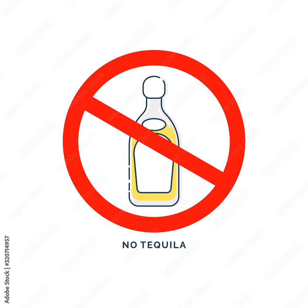 Prohibition alcohol. Sign no tequila. Color illustration of a glass of tequila in red crossed circle. Ban beverage flat line in modern style. Warning symbol icon. Stop drunk, alcohol illustration Prohibition alcohol. Sign no tequila. Color illustration of a glass of tequila in red crossed circle. Ban beverage flat line in modern style. Warning symbol icon. Stop drunk, alcohol illustration