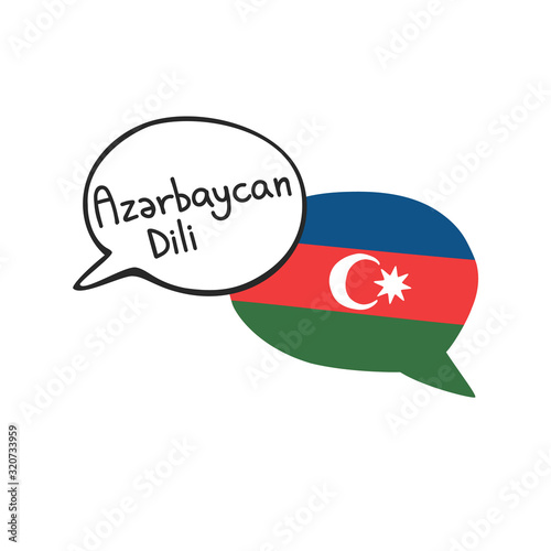 Translation: Azerbaijan language. Vector illustration of two doodle speech bubbles with a national flag of Azerbaijan and hand writing. Foreign language course, school or travel agency design.
