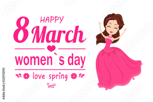 Happy 8 March, womens day, love spring postcard decorated by princess character in pink dress portrait view of happy girl, international holiday vector