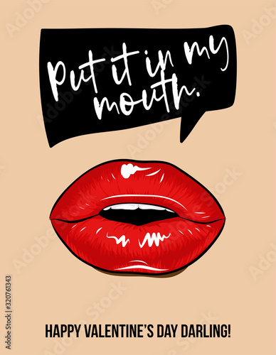 Put it in my mouth - SASSY greeting card phrase for Valentine day. Hand drawn lettering for Lovely greetings cards, invitations. Good for t-shirt, mug, scrap booking, gift, printing press.