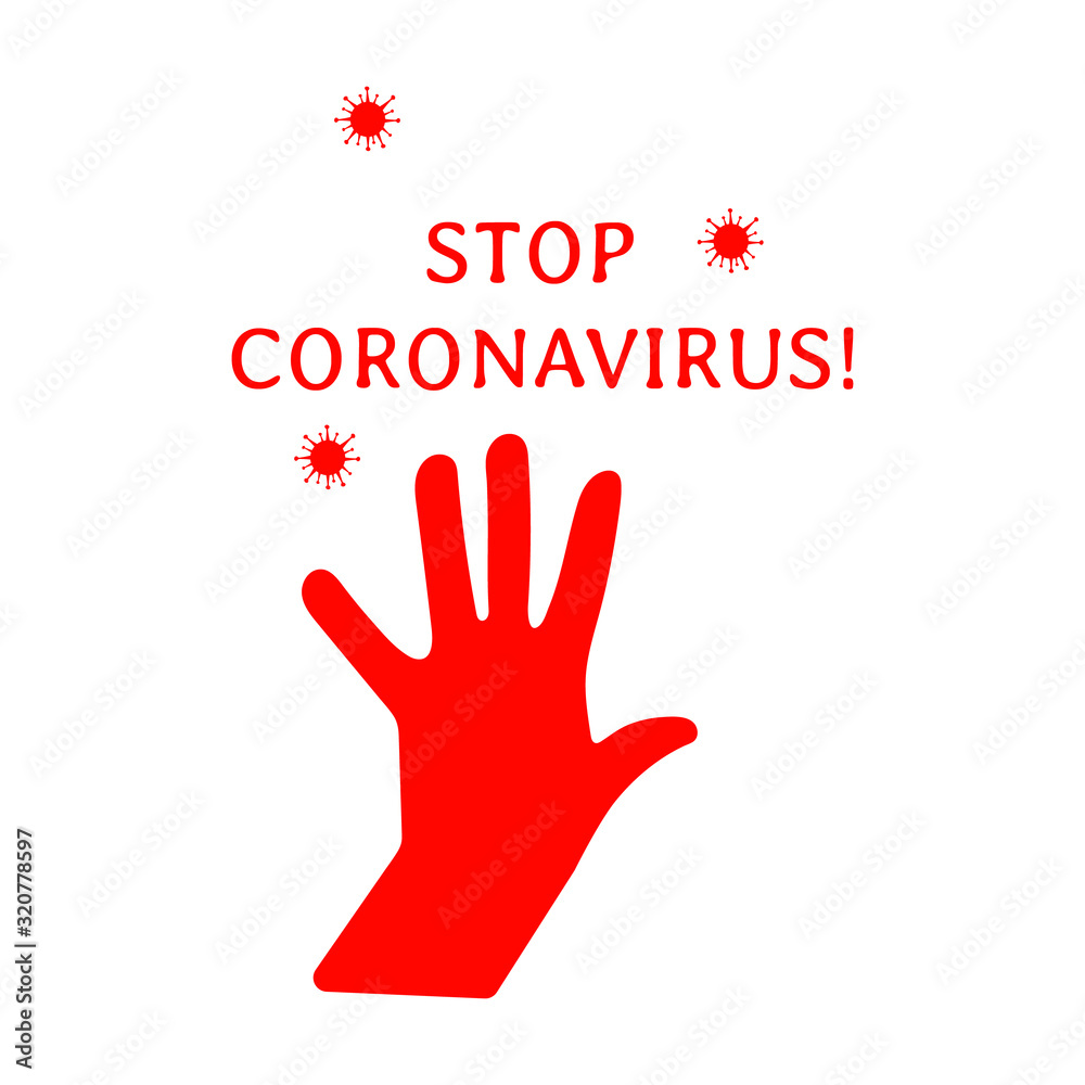 Stop coronovirus! Wuhan virus from China. Influenza, SARS. Red hand with the inscription on a white background. Hand drawing. Isolated object. Stock vector illustration.