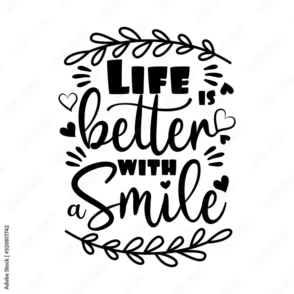 Obraz premium Life better with smile- positive saying with hearts and leaves. Good for greeting card, poster, banner, textile print, and gift design.