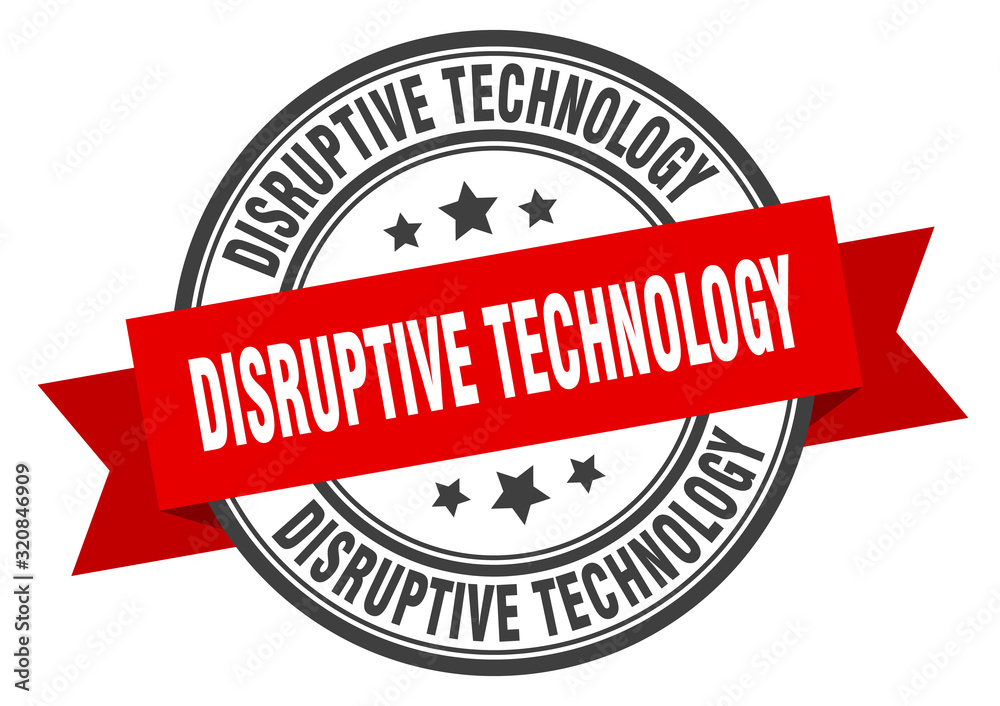 Fototapeta premium disruptive technology label. disruptive technologyround band sign. disruptive technology stamp