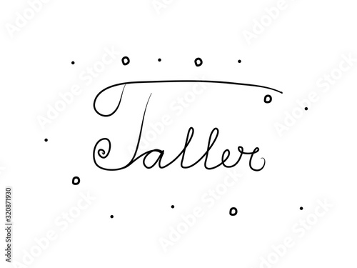 Taller phrase handwritten with a calligraphy brush. Workshop in spanish. Modern brush calligraphy. Isolated word black