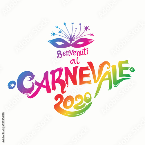 Benvenuti al Carnevale. 2020. Bright letters and beautiful mask vector logo in Italian language translates as Welcome to carnival.