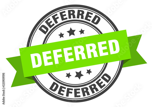 deferred label. deferredround band sign. deferred stamp