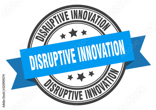 disruptive innovation label. disruptive innovationround band sign. disruptive innovation stamp