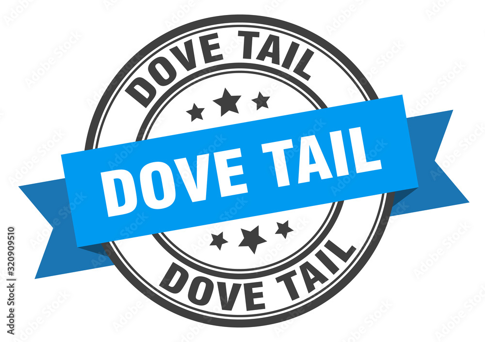 dove tail label. dove tailround band sign. dove tail stamp